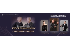 ĐÊM NHẠC PYOTR TCHAIKOVSKY & RICHARD STRAUSS